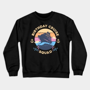 Birthday Cruise Squad Crewneck Sweatshirt